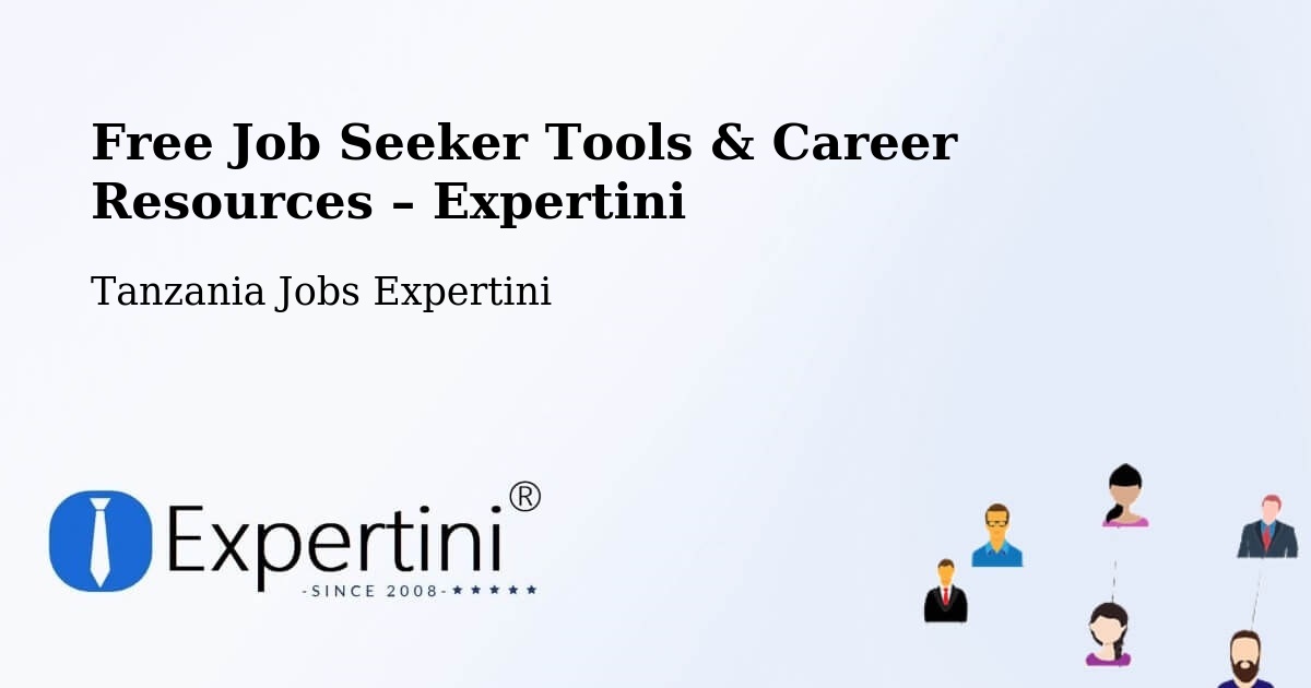 Free Job Seeker Tools & Career Resources – Mto Wa Mbu - Mto Wa Mbu, Tanzania Jobs Expertini