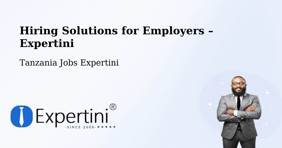 Hiring Solutions for Employers in Mto Wa Mbu - Mto Wa Mbu, Tanzania Jobs Expertini