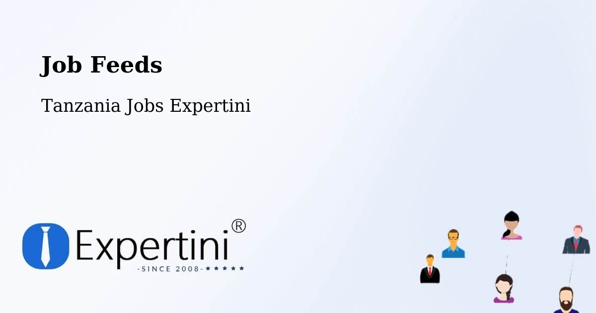 Job Listings Feed – Mto Wa Mbu - Tanzania Jobs Expertini