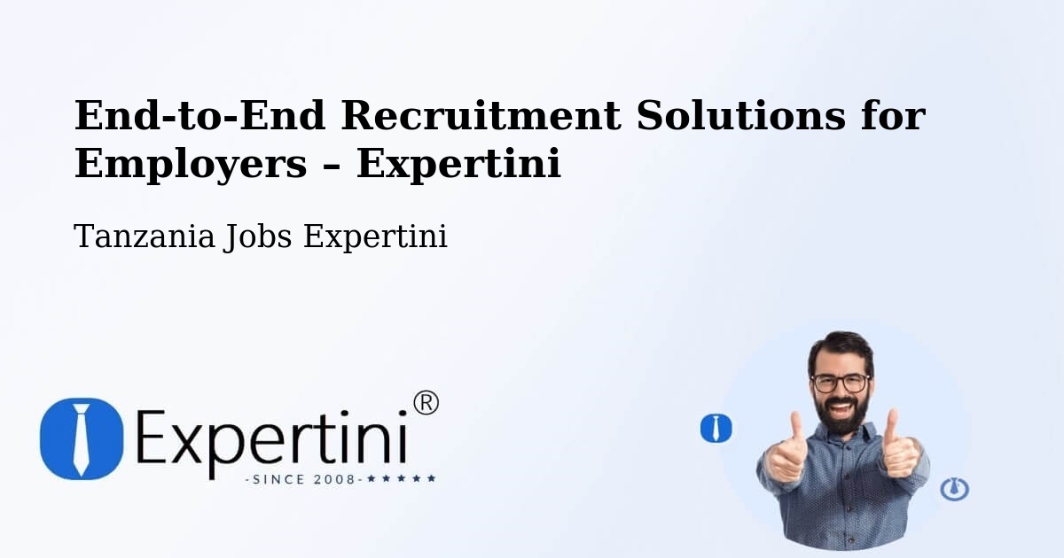 Recruitment Solutions for Employers – Mto Wa Mbu - Mto Wa Mbu, Tanzania Jobs Expertini