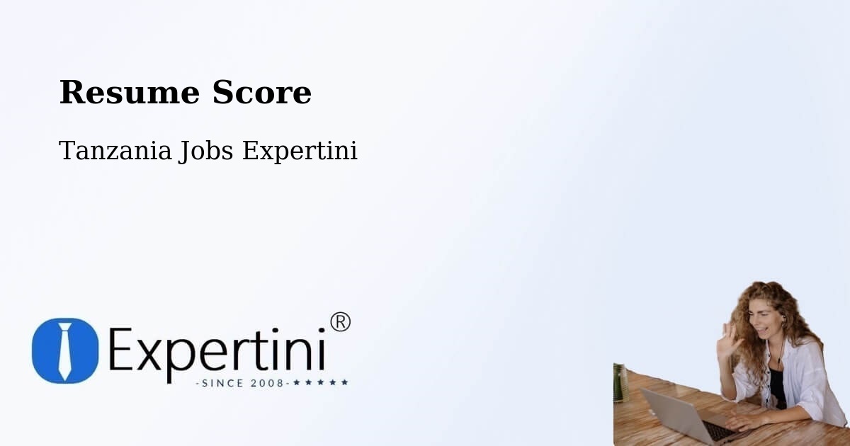 Resume Score & Job Description Match Tool – Mto Wa Mbu - Tanzania Jobs Expertini