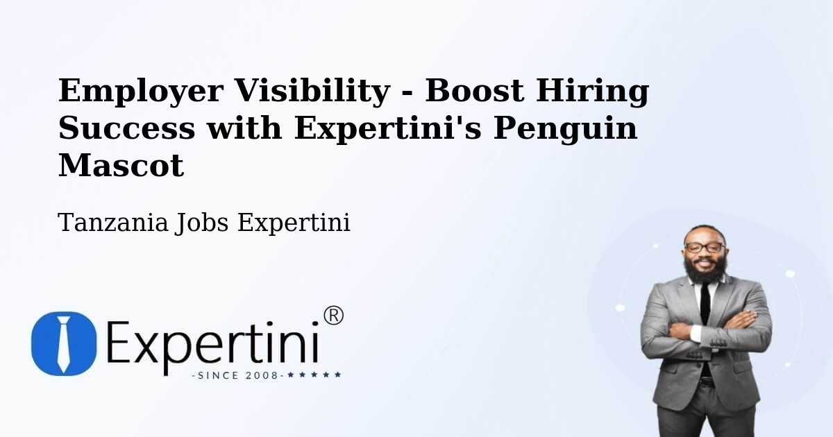 CV and Resume Visibility Optimization – Mto Wa Mbu - Tanzania Jobs Expertini